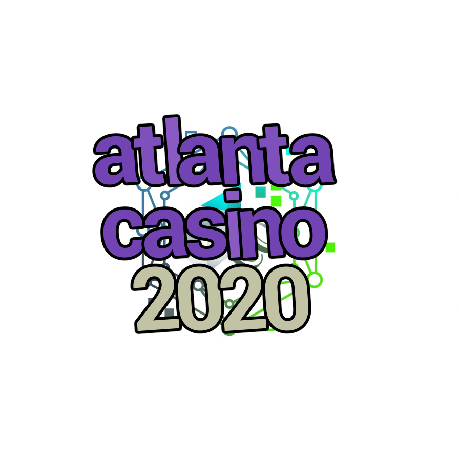 atlanta casino 2020